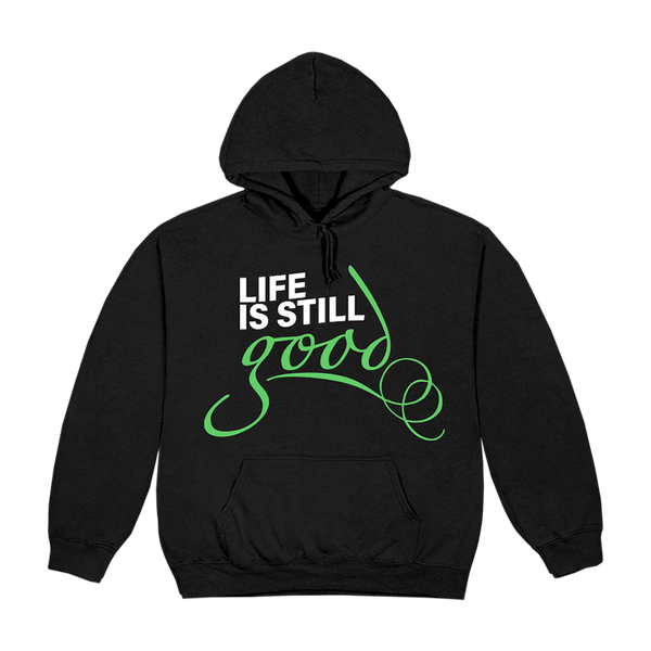 Life is 2024 good hoodies sale